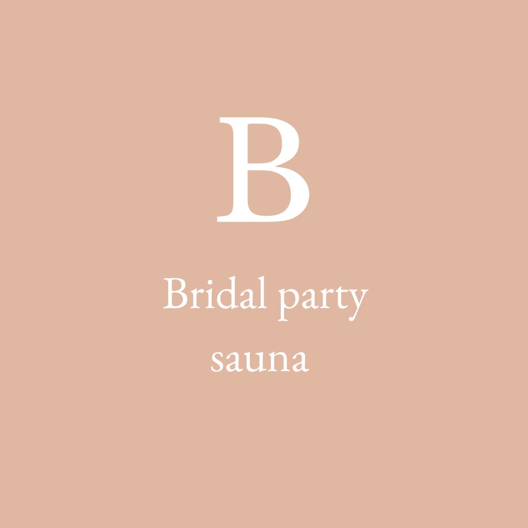 Bridal party sauna